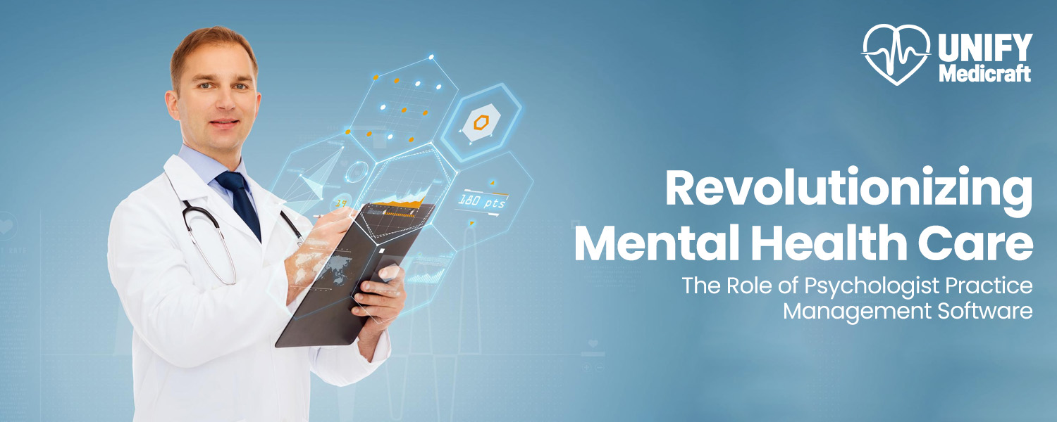 Revolutionizing Mental Health Care: The Role of Psychologist Practice Management Software